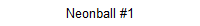 Neonball #1